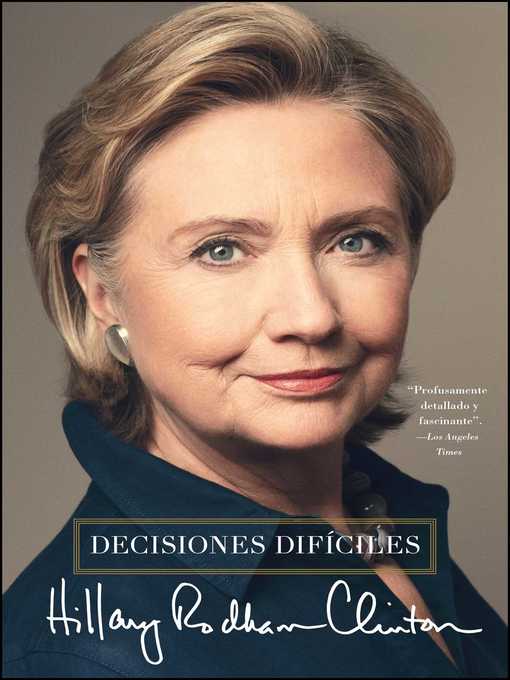 Title details for Decisiones difíciles by Hillary Rodham Clinton - Available